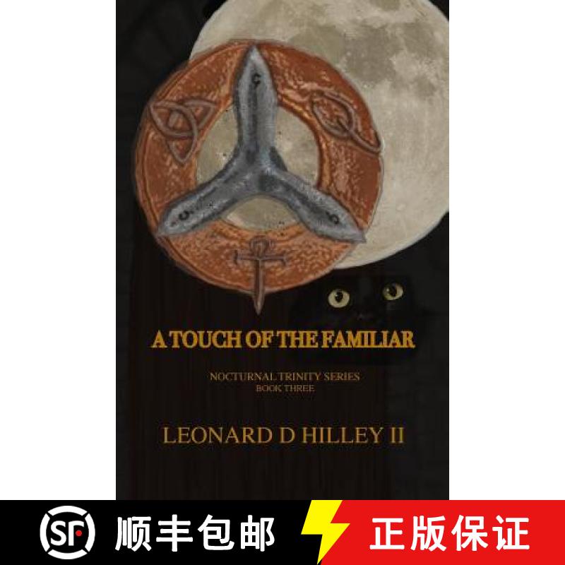 【2-3周达】A Touch of the Familiar: A Nocturnal Trinity Series: Book Three [9781950485062]