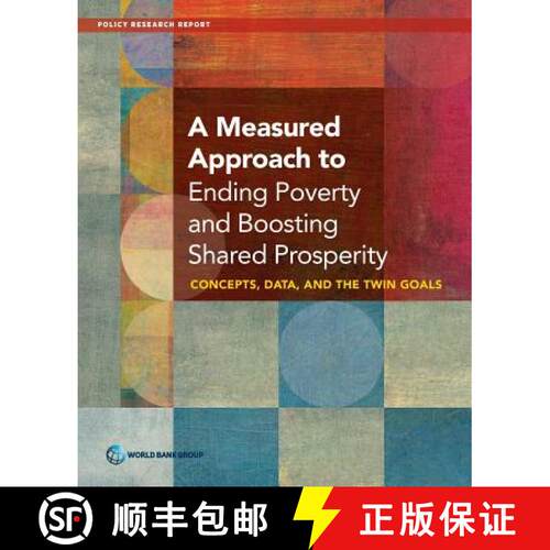 【3-4周达】A Measured Approach to Ending Poverty and Boosting Shared Prosperity: Concepts, Data, and ... [9781464803611]