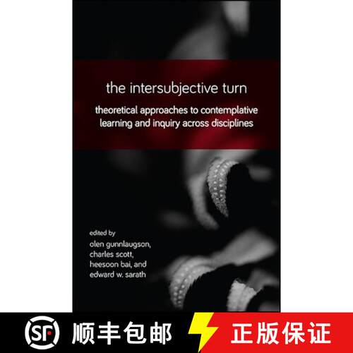 【3-4周达】精装 The Intersubjective Turn : Theoretical Approaches to Contemplative Learning and Inqui... [9781438467672]