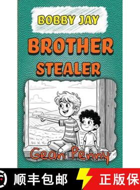 【3-4周达】精装 Bobby Jay, Brother Stealer: a reluctant reader chapter book [9781952726743]