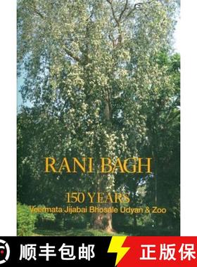 预订 Rani Bagh 150 Years: Veermata Jijabai Bhosale Udyan and Zoo [9780198092254]
