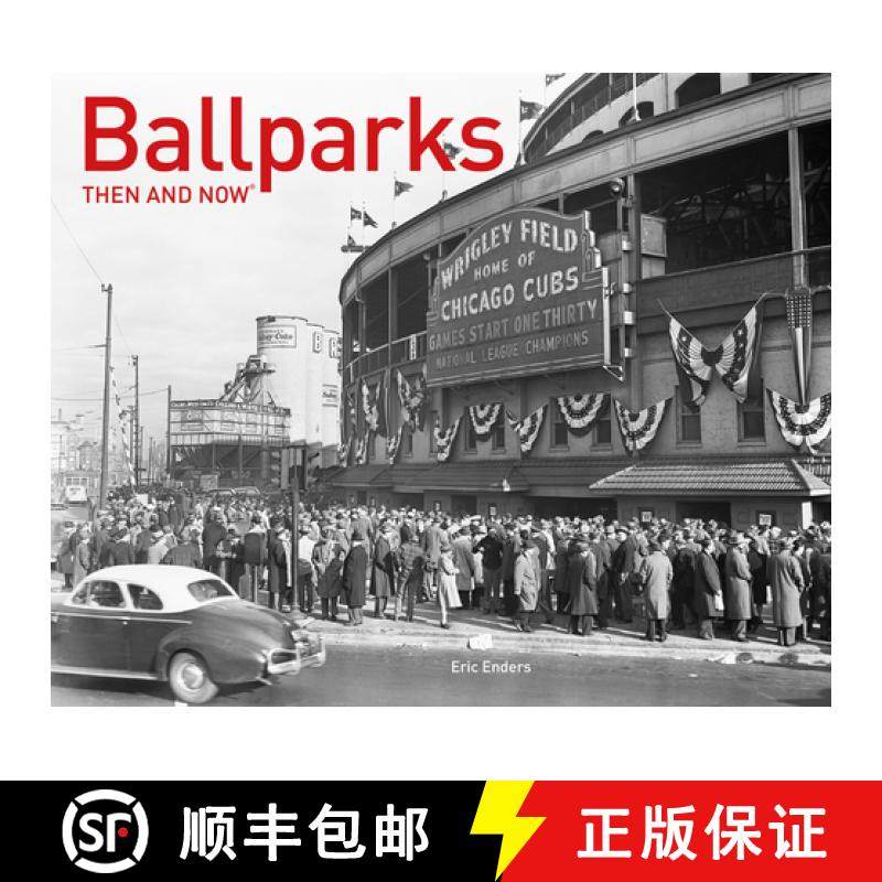 【3-4周达】Ballparks Then and Now (R) [9781911595953]
