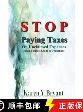 【3-4周达】Stop Paying Taxes on Unclaimed Expenses [9781312945135]