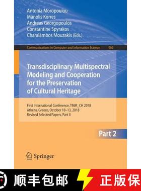 【3-4周达】Transdisciplinary Multispectral Modeling and Cooperation for the Preservation of Cultural ... [9783030129590]