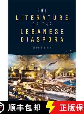 【3-4周达】The Literature of the Lebanese Diaspora: Representations of Place and Transnational Identity [9781780769981]