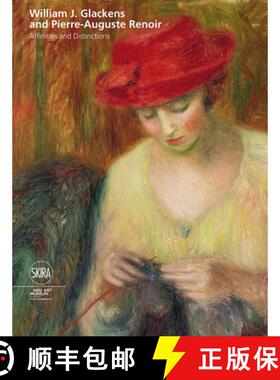 William J Glackens and Pierre-Auguste Renoir : Affinities and Distinctions: Affinities and Distinctions [9788857239507]