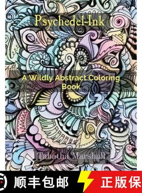 预订 Psychedel-Ink: A Wildly Abstract Coloring Book [9798218452407]