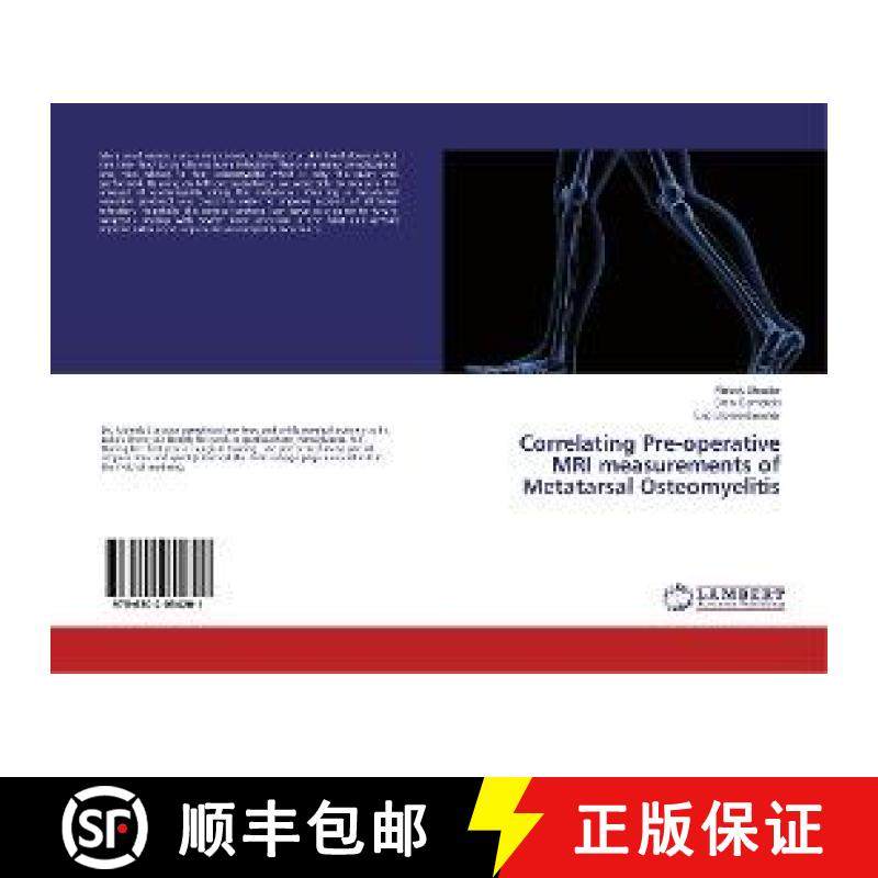 预订 Correlating Pre-operative MRI measurements of Metatarsal Osteomyelitis [9786202054201]