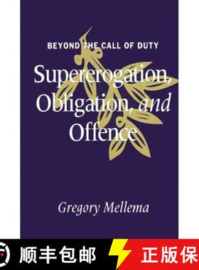 【3-4周达】Beyond the Call of Duty : Supererogation, Obligation, and Offence [9780791407387]