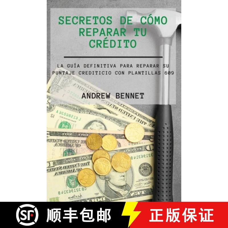 【4周达】Secretos De Como Reparar Tu Credito: La Guia Definitiva Para Reparar Su Puntaje Crediticio C... [9781914554148]