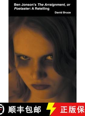 预订 Ben Jonson’s The Arraignment, or Poetaster: A Retelling [9798201400576]