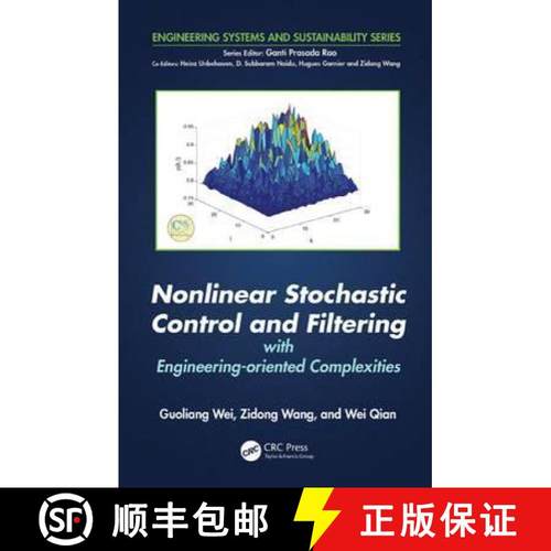 【3-4周达】Nonlinear Stochastic Control and Filtering with Engineering-Oriented Complexities [9781498760744]
