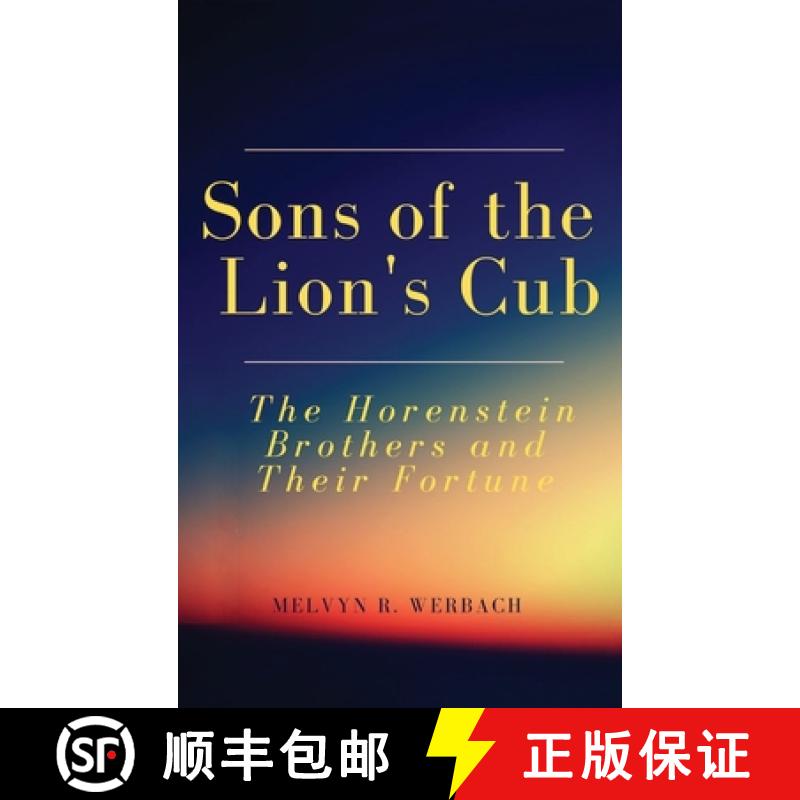 【2-3周达】Sons of the Lion's Cub: The Horenstein Brothers and Their Fortune [9781891710063]