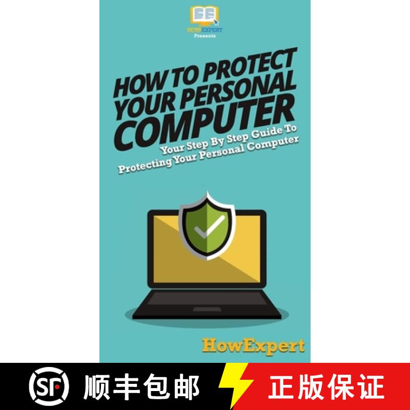 【3-4周达】How To Protect Your Personal Computer: Your Step By Step Guide To Protecting Your Personal... [9781647585396]