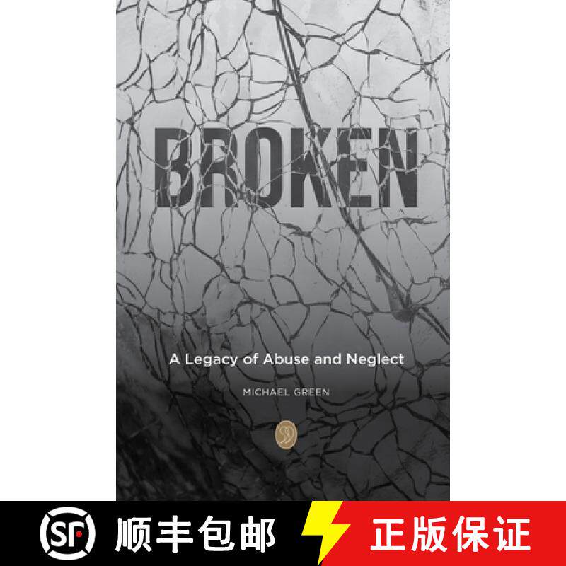 【3-4周达】Broken: A Legacy of Abuse and Neglect [9781739690601]