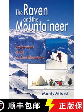 【3-4周达】The Raven and the Mountaineer: Explorations of the St. Elias Mountains [9780888395429]