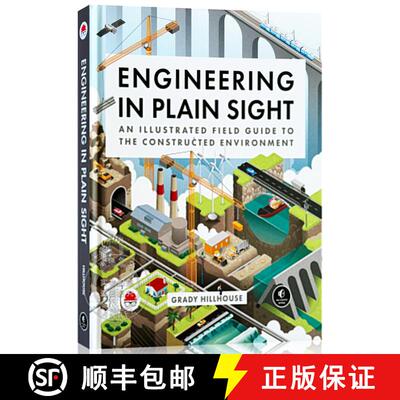 现货 基建大百科 Engineering in Plain Sight: An Illustrated Field Guide to the Constructed Environment [9781718502321]