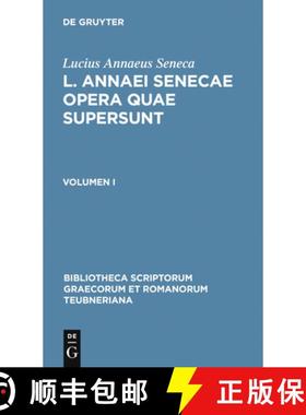 【3-4周达】Seneca, Lucius Annaeus: L. Annaei Senecae Opera Quae Supersunt. Volumen I [9783110272970]