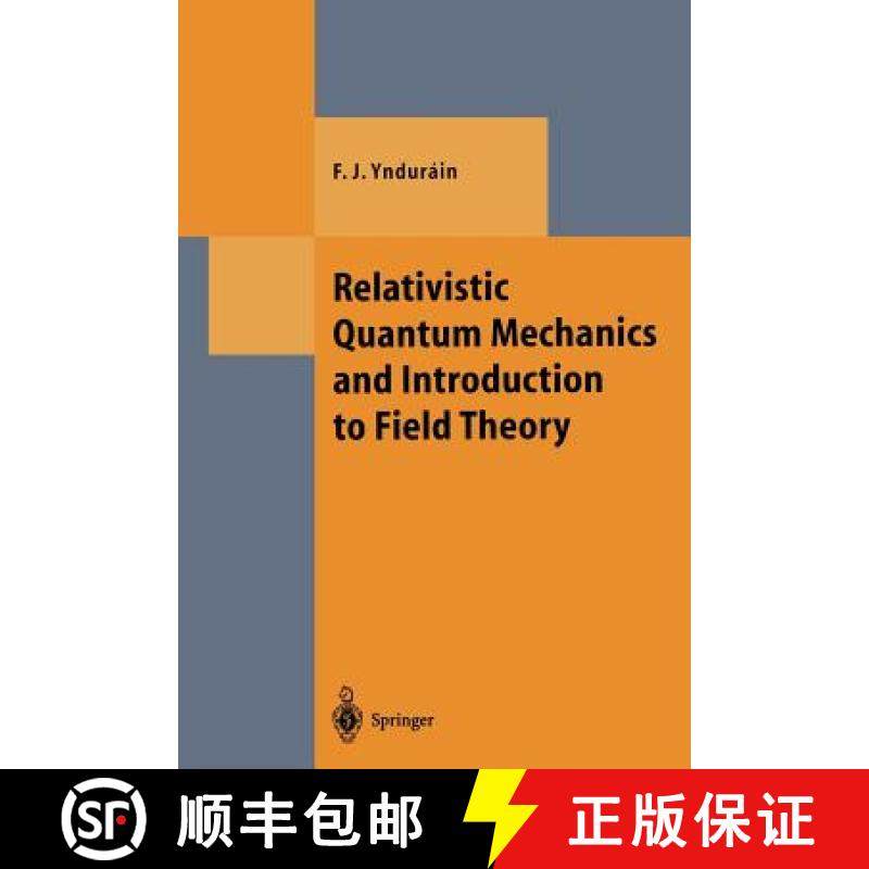 【3-4周达】Relativistic Quantum Mechanics and Introduction to Field Theory [9783642646744]