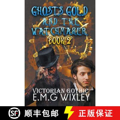 【3-4周达】Ghosts Gold and the Watchmaker: Victorian Gothic [9798224892822]