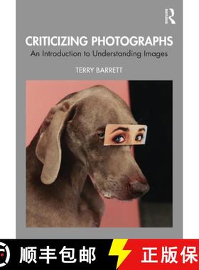 【3-4周达】Criticizing Photographs: An Introduction to Understanding Images [9781350097377]