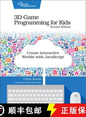 【3-4周达】3D Game Programming for Kids : Create Interactive Worlds with JavaScript [9781680502701]