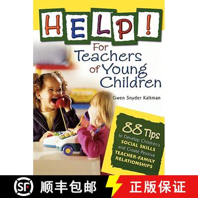 【3-4周达】Help! for Teachers of Young Children: 88 Tips to Develop Children′s Social Skills an... [9781412924436]