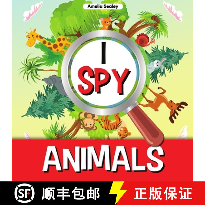 【3-4周达】I Spy Animals: A Fun Guessing Game for Kids, Animal Themed I Spy for Kids [9787467374417]