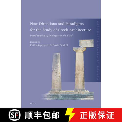 预订 精装 New Directions and Paradigms for the Study of Greek Architecture: Interdisciplinary Dialogu... [9789004416635]