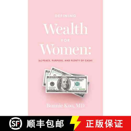【3-4周达】Defining Wealth for Women: (n.) Peace, Purpose, and Plenty of Cash! [9781544524306]