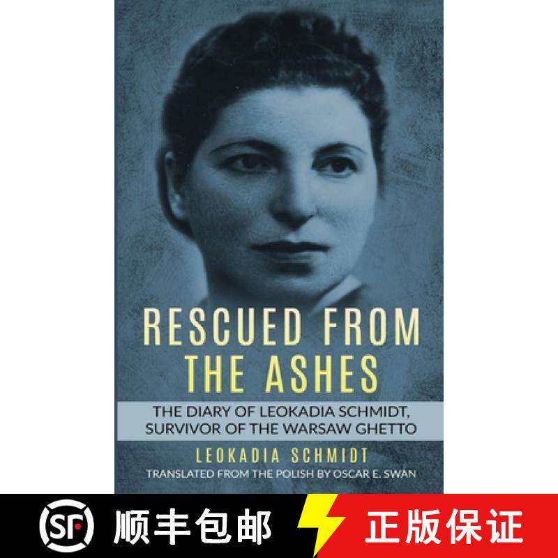 预订 Rescued from the Ashes: The Diary of Leokadia Schmidt, Survivor of the Warsaw Ghetto [9789493056060]