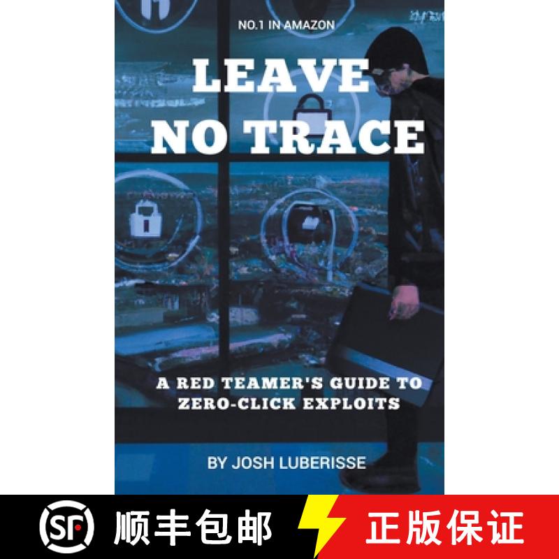 【2-3周达】Leave No Trace: A Red Teamer's Guide to Zero-Click Exploits [9798223168249]