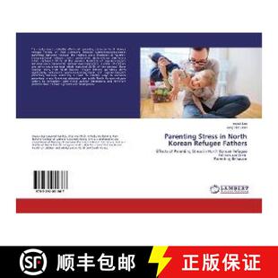 预订 Parenting Stress in North Korean Refugee Fathers [9783330051867]