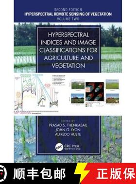 【3-4周达】Hyperspectral Indices and Image Classifications for Agriculture and Vegetation: Hyperspect... [9781138066038]