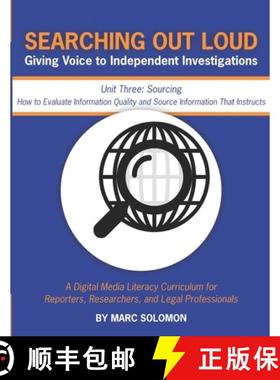预订 Searching Out Loud - Unit Three: Sourcing -- How to Evaluate Information Quality and Source Info... [9781733255424]