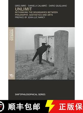 【3-4周达】Unlimit: Rethinking the Boundaries Between Philosophy, Aesthetics and Arts [9788869771408]