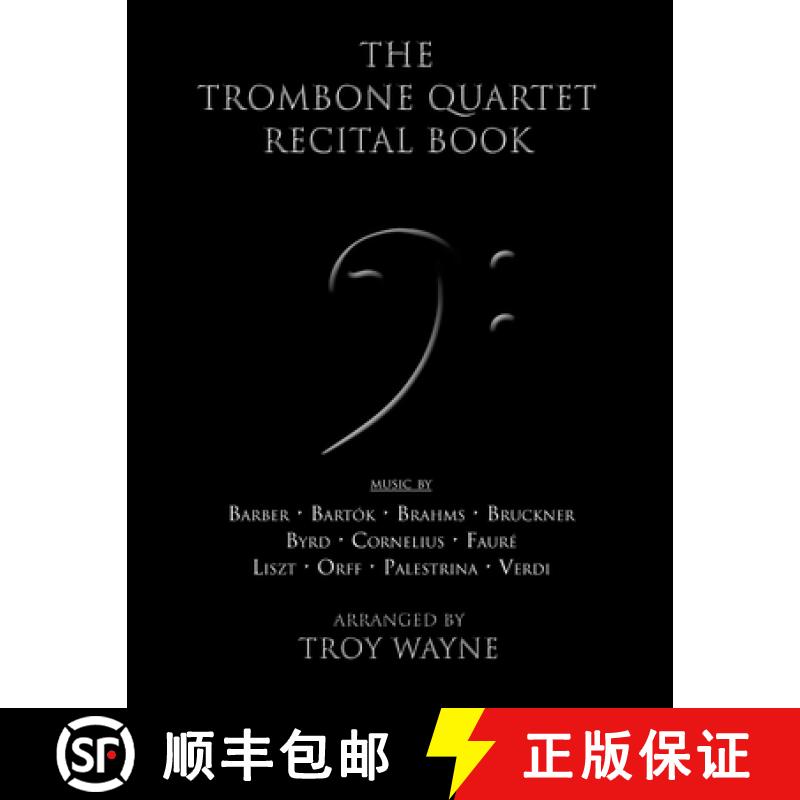 【3-4周达】The Trombone Quartet Recital Book [9781312367333]