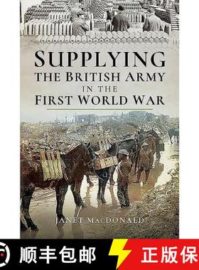 【3-4周达】Supplying the British Army in the First World War [9781526725370]