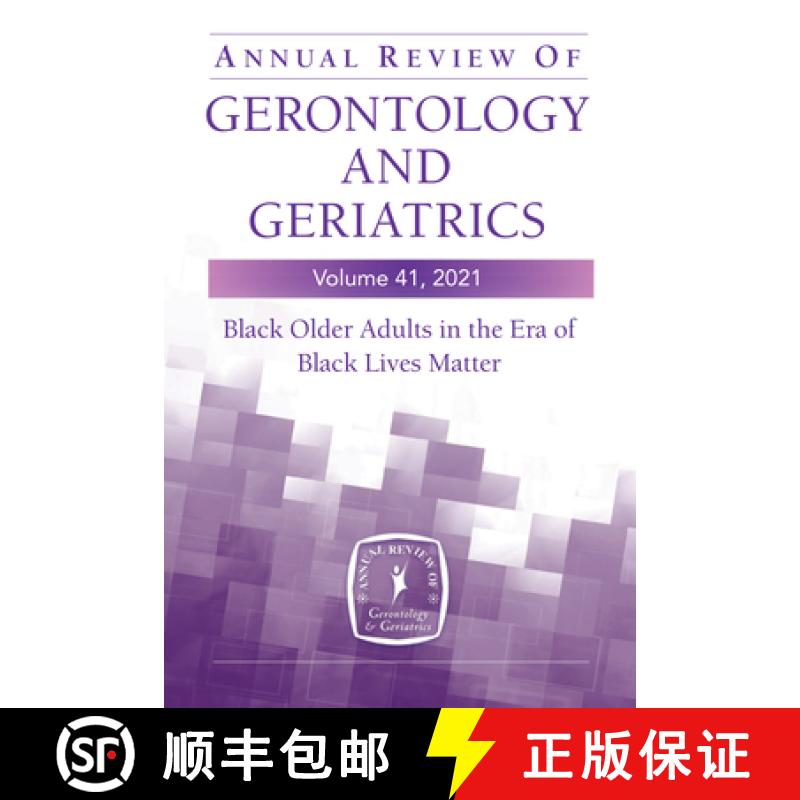 【3-4周达】Annual Review of Gerontology and Geriatrics, Volume 41, 2021 : Black Older Adults in the E... [9780826166319]
