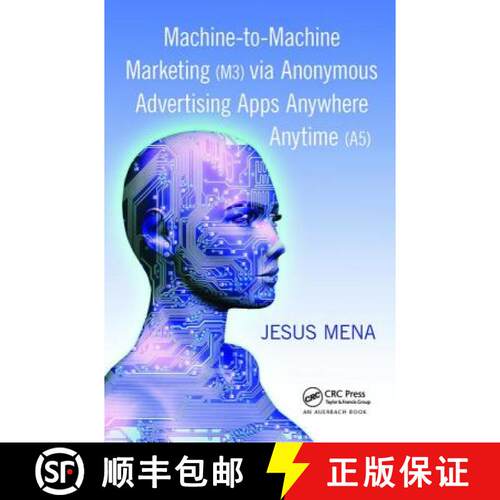 【3-4周达】精装 Machine-To-Machine Marketing (M3) Via Anonymous Advertising Apps Anywhere Anytime (A5) [9781138416529]