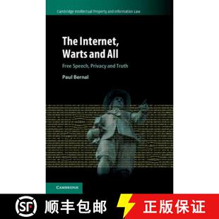 【3-4周达】Internet, Warts and All: Free Speech, Privacy and Truth - The Internet, Warts and All : Fr... [9781108422215]