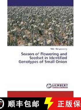 预订 Season of Flowering and Seedset in Identified Genotypes of Small Onion [9783330020498]
