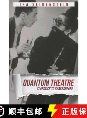 【3-4周达】Quantum Theatre: Slapstick to Shakespeare [9780648421627]