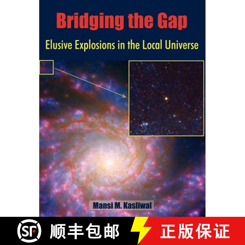 【2-3周达】Bridging the Gap: Elusive Explosions in the Local Universe [9781612337753]