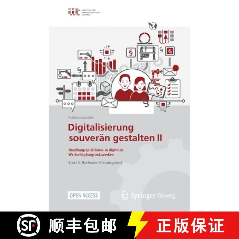 【3-4周达】Digitalisierung souverän gestalten II : Handlungsspielräume in digitalen Wertschöpfungs... [9783662644072]
