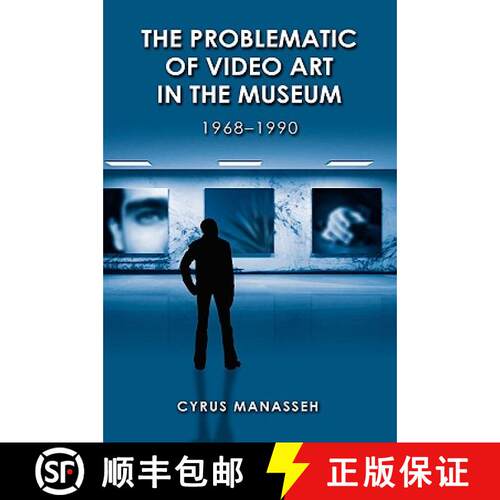 【3-4周达】精装 The Problematic of Video Art in Museum, 1968-1990 [9781604976502]