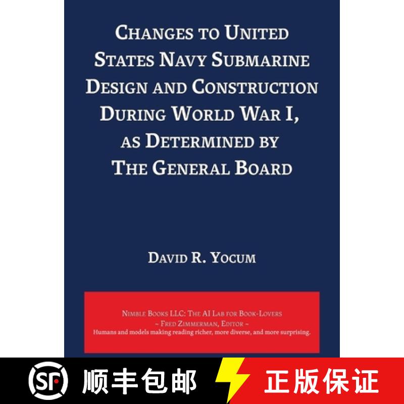 【3-4周达】Changes to United States Navy Submarine Design and Construction During World War I, as Det... [9781608882779]