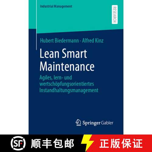 【3-4周达】Lean Smart Maintenance : Agiles, lern- und wertschöpfungsorientiertes Instandhaltungsmana... [9783658354725]