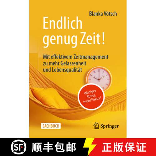 【3-4周达】Endlich genug Zeit! : Weniger Stress, mehr Fokus: Mit effektivem Zeitmanagement zu mehr Ge... [9783658493516]
