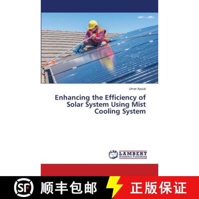 【3-4周达】Enhancing the Efficiency of Solar System Using Mist Cooling System [9786208422189]